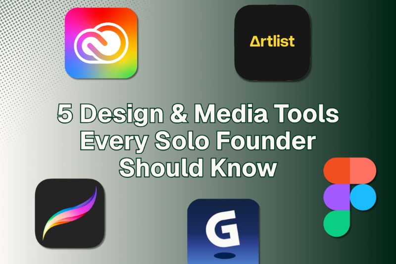 5 Design & Media Tools Every Solo Founder Should Know