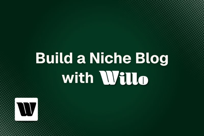 Build a Niche Blog with Willo